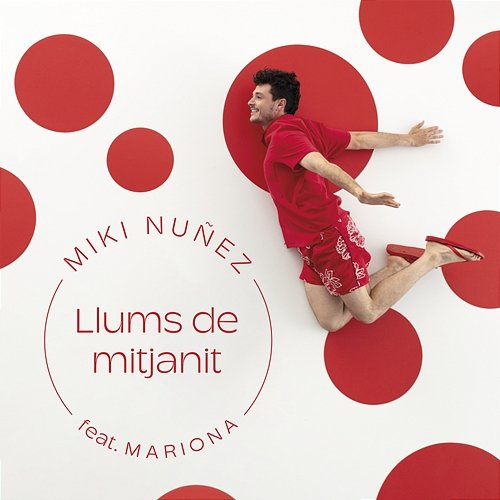 Llums De Mitjanit Miki Núñez feat. Mariona Escoda