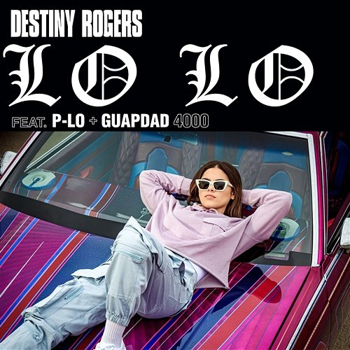 Lo Lo Destiny Rogers, P-Lo, Guapdad 4000