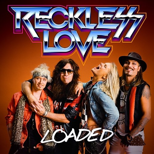 Loaded Reckless Love