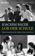 Lob der Schule Bauer Joachim