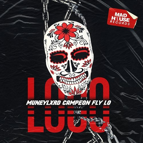 LOCO MUNEYLXRD, Campeon, Fly Lo