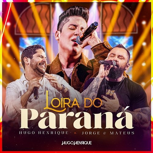 Loira Do Paraná Jorge & Mateus, Hugo Henrique