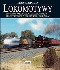 Lokomotywy. Encyklopedia Opracowanie zbiorowe