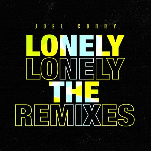 Lonely Joel Corry