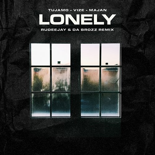 Lonely Tujamo, VIZE, MAJAN