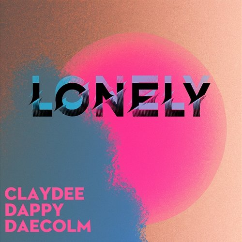 Lonely Claydee, Dappy, Daecolm