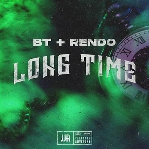 Long Time BT & Rendo