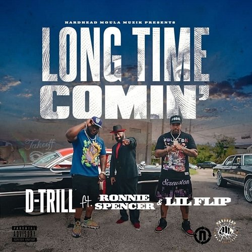 Long Time Comin' D-Trill, Lil' Flip, Ronnie Spencer