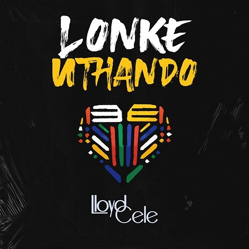 Lonke uThando Lloyd Cele