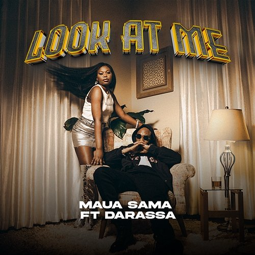 Look at Me Maua Sama, Darassa