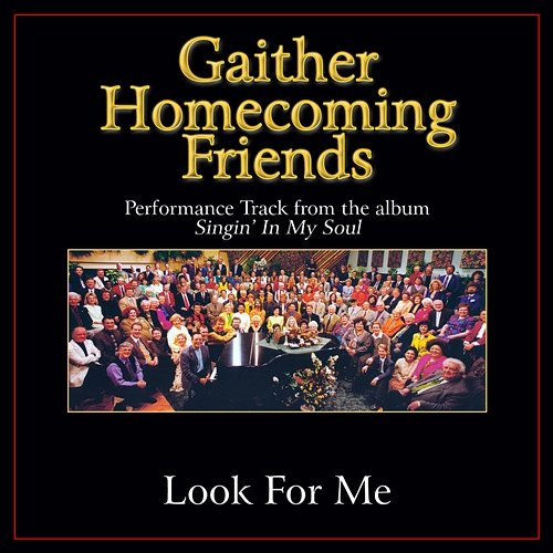 Look For Me Bill & Gloria Gaither
