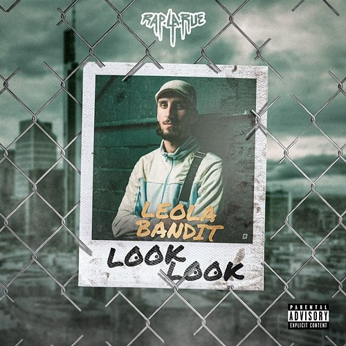 Look Look Rap La Rue, LeoLaBandit