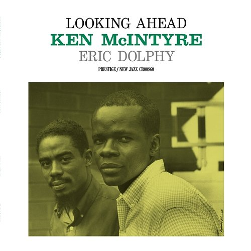 Looking Ahead Ken McIntyre, Eric Dolphy