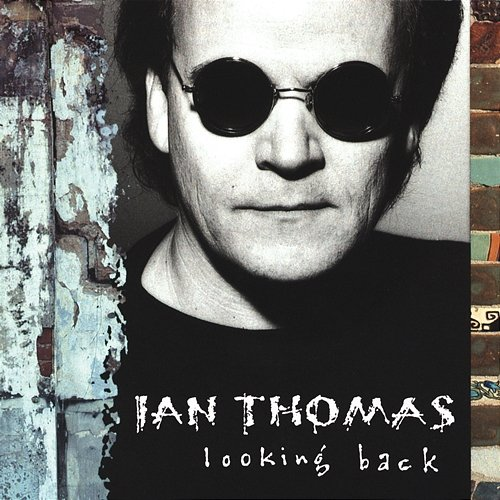 Looking Back Ian Thomas