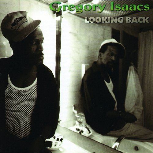 Looking Back Gregory Isaacs