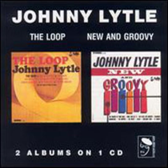 Loop & New & Groovy Lytle Johnny
