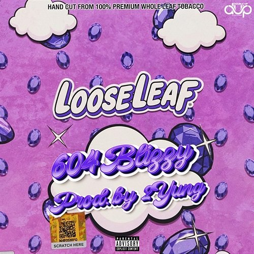 LooseLeaf 604Blizzy & 2YUNG