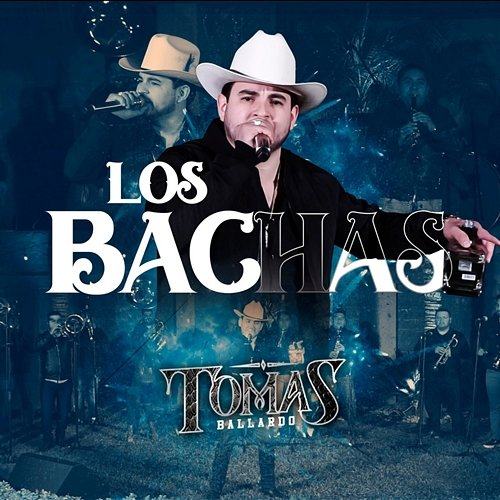 Los Bachas Tomas Ballardo