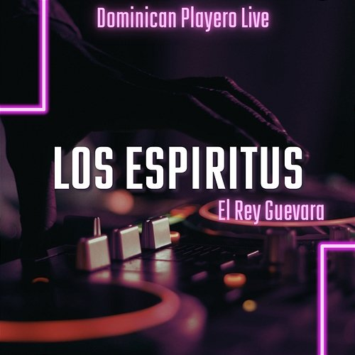 Los Espiritus ( ) El Rey Guevara