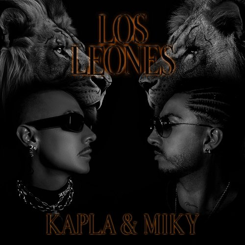 LOS LEONES Kapla Y Miky