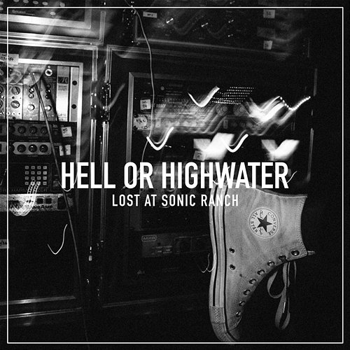 Lost At Sonic Ranch Hell Or Highwater