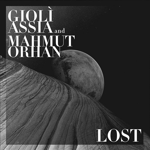 Lost Giolì & Assia, Mahmut Orhan