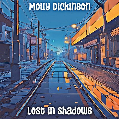 Lost in Shadows Molly Dickinson