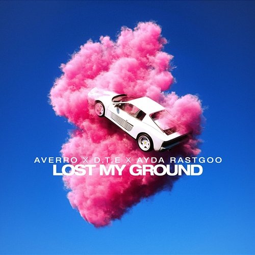 Lost My Ground Averro, Ayda Rastgoo, D.T.E