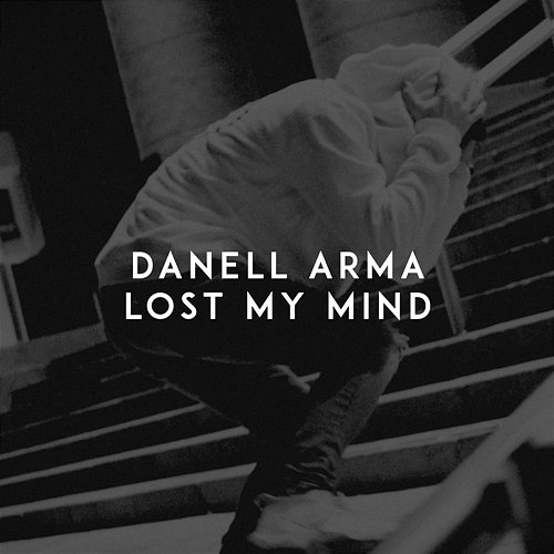 Lost My Mind Danell Arma