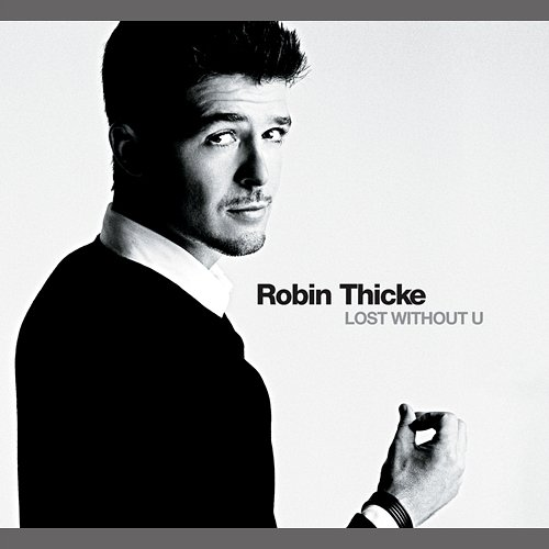 Lost Without U Robin Thicke