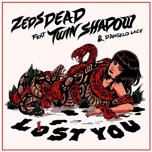 Lost You Zeds Dead, Twin Shadow, D’Angelo Lacy