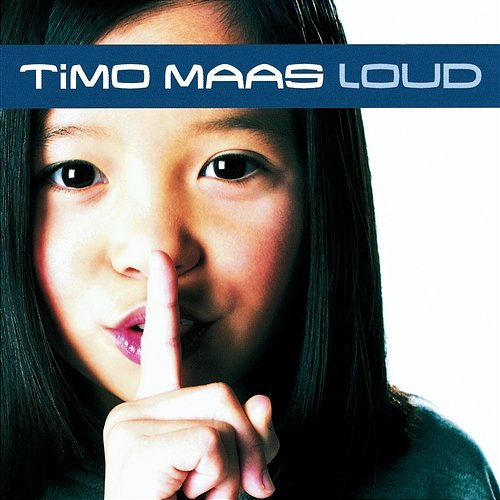 Loud TIMO MAAS