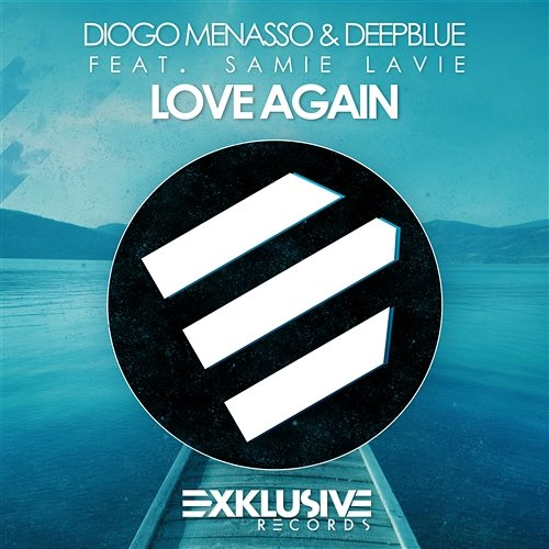 Love Again Diogo Menasso & Deepblue feat. Samie LaVie