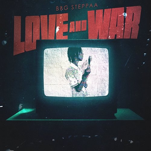 Love and War BBG Steppaa