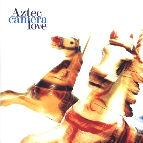 Love Aztec Camera