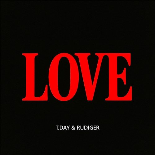 Love T.Day, Rudiger