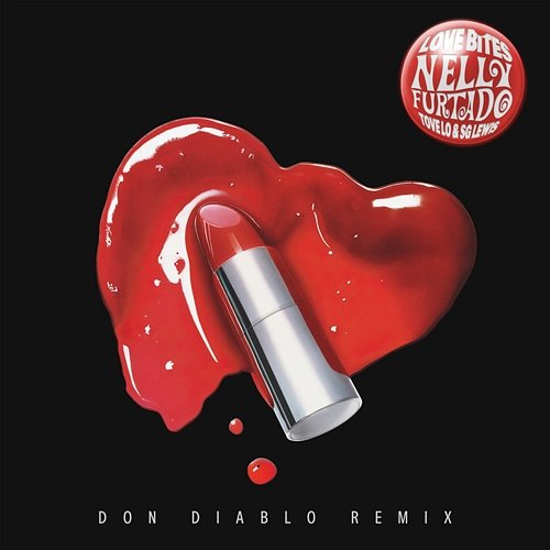 Love Bites Nelly Furtado, Don Diablo, Tove Lo, SG Lewis