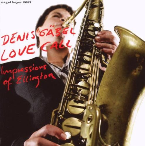 Love Call (Ellington) Gabel Denis