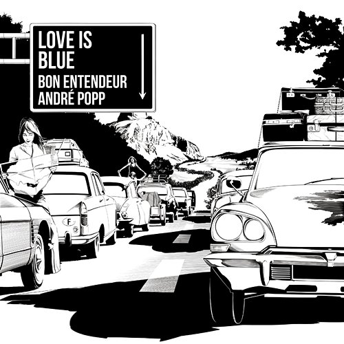 Love Is Blue Bon Entendeur, André Popp