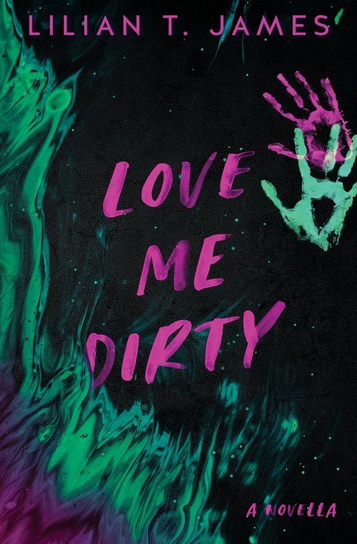 Love Me Dirty Aleron Books LLC