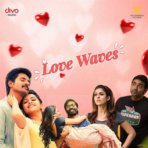 Love Waves (Tamil) Anirudh Ravichander, Santhosh Narayanan, Sean Roldan
