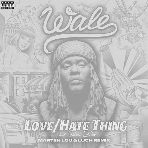 LoveHate Thing Wale feat. Sam Dew