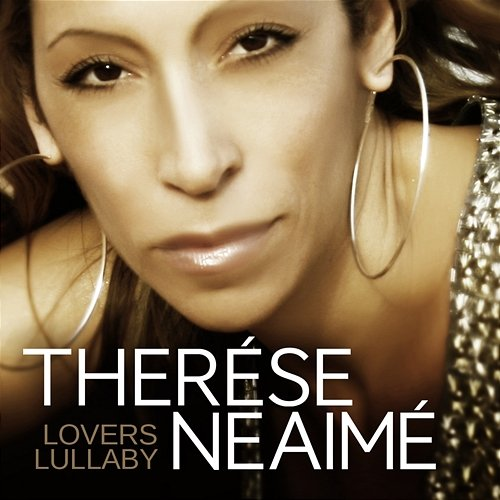Lovers Lullaby Therése Neaimé
