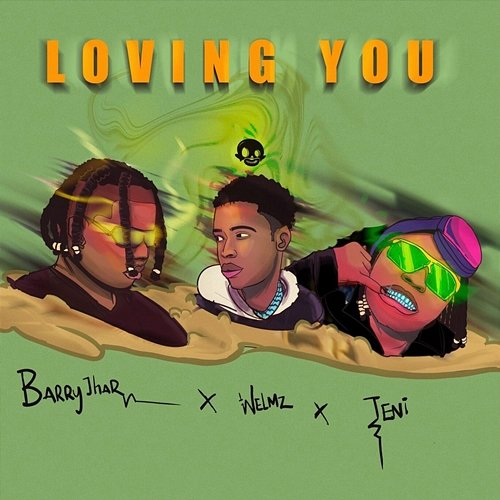 Loving You Barry Jhay, Teni & Welmz