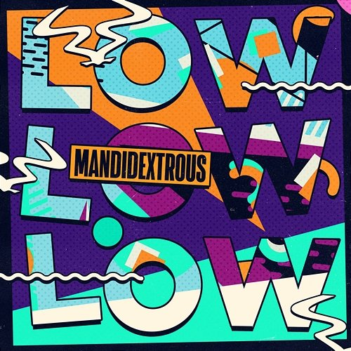 Low Mandidextrous