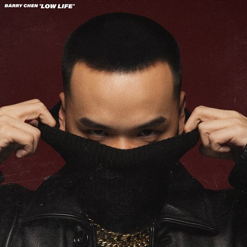 LOW LIFE Barry Chen