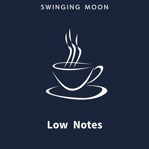 Low Notes Swinging Moon