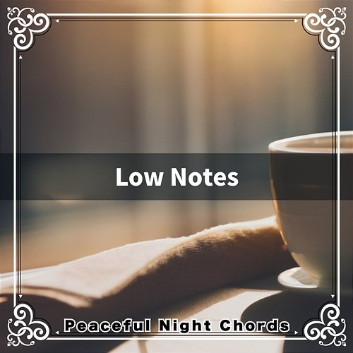 Low Notes Peaceful Night Chords