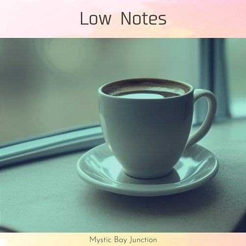 Low Notes Mystic Bay Junction