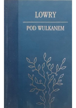 Lowry pod wulkanem Świat Książki